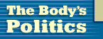 Link - The Body's Politics home