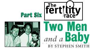 Minnesota Public Radio presents The Fertility Race Part Six: Two Men and a Baby by Stephen Smith