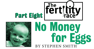 Minnesota Public Radio presents The Fertility Race Part Eight: No Money For Eggs by Stephen Smith