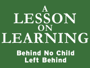 Go to A Lesson on Learning: Behind No Child Left Behind