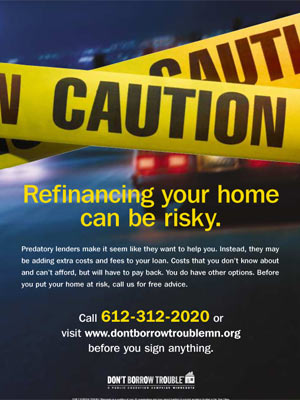 
An example of an ad from Don't Borrow Trouble Minnesota.  The advertisinga and education campaign is designed to make consumers aware of predatory lending scams. (Courtesy of Don't Borrow Trouble Minnesota)