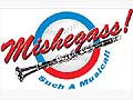 Mishigass!