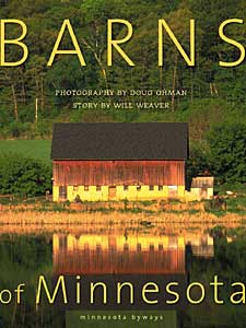 
The book cover of "Barns of Minnesota" features a Doug Ohman photo of a barn built in Goodhue County in 1925. The book, which also includes fiction from author Will Weaver, is published by Minnesota Historical Society Press. ("Barns of Minnesota" book cover courtesy Minnesota Historical Society Press)