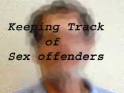 Go to Keeping track of sex offenders